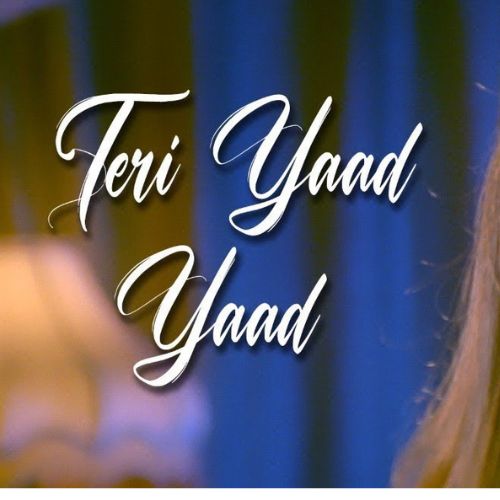 Teri Yaad Yaad